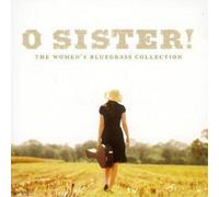 Various Artists O Sister - The Woman's Bluegrass Collect (CD) (Importación USA)