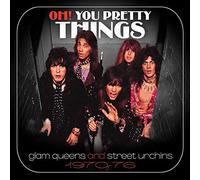 Various Artists – Oh! You Pretty Things: Glam Queens y Street Urchins 1970-76 – 3CD Clamshell