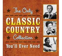 Various Artists Only Classic Country Collection You'll Ev (CD) (Importación USA)