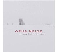 Various Artists - Opus Neige: Gregory Charles Et Ses Virtuoses / Var