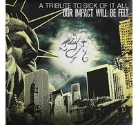 Various Artists - Our Impact Will Be Felt : A Tribute To Sick Of It All [Vinilo]