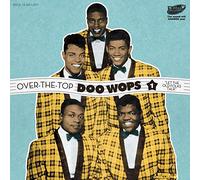 Various Artists - Over The Top Doo Wops Vol. 1 - Let The Old Folks Talk