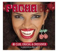 Various Artists - Pacha Ibiza: Club, Crucial, Crossover