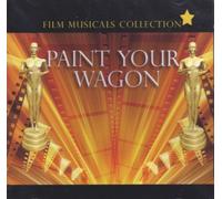 Various Artists - Paint Your Wagon - Film Musicals Collection