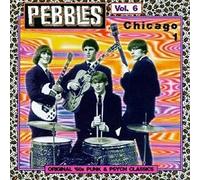 Various Artists - Pebbles Vol. 6: Chicago 1