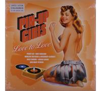 Various Artists - Pin-Up Girls - Love To Love (Limited Edition) (Coloured) (LP)
