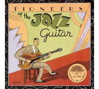Various Artists - Pioneers Of The Jazz Guitar