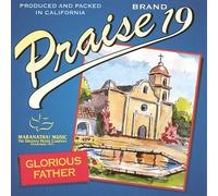 Various Artists - Praise 19 Glorious Father
