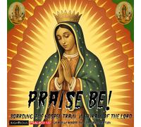 Various Artists Praise Be: Boarding the Gospel Train, in (CD) (Importación USA)
