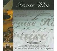 Various Artists - Praise Him Compilation, Vol. 2