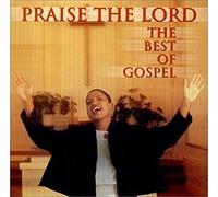 Various Artists - Praise Lord: The Best of Gospel