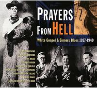 Various - Prayers from Hell-White Gospel & Sinners Blues