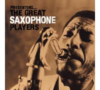 Various Artists - Presenting the Great Saxophone Players