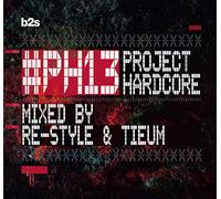 Various Artists - Project Hardcore #PH13 - Mixed By: Re-Style & Tieum