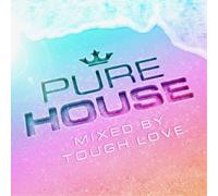 Various Artists - Pure House - Mixed by Tough Love