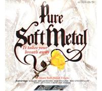 Various Artists - Pure Soft Metal - It Takes Your Breath Away