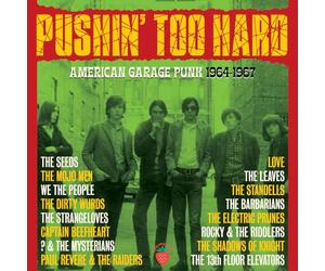 VARIOUS ARTISTS - PUSHIN' TOO HARD - AMERICAN GARAGE PUNK 1964-1967 CLAMSHELL BOX