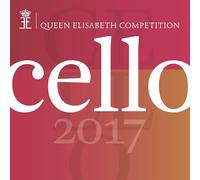 VARIOUS ARTISTS Queen Elisabeth Competition: Cello 2017 (CD) (Importación USA)