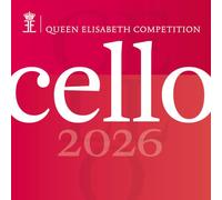 Various Artists - Queen Elisabeth Competition: Cello 2026