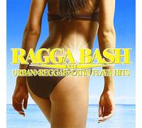 Various Artists - Ragga Bash 2013 Urban Reggae Latinflava Hits / Various