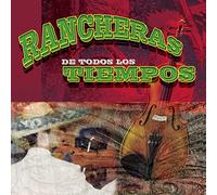 Various Artists - Rancheras De Todos Los Tiempos
