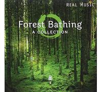 Various Artists [Real Music] - Forest Bathing: Collection