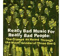 Various Artists - Really Bad Music For Really Bad People: The Cramps As Heard Through The Meat Grinder Of Three One G [Vinilo]