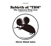 Various Artists - Rebirth Of 'TBM': The Japanese Deep Jazz Compiled By Tatsuo Sunaga