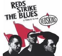 Various Artists - Reds Strike the Blues-Tribute to the Redskins / Various