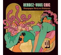 Various Artists - Rendez-Vous Chic Vol. 1 : Champagne Party Au Chabanais [Vinilo]
