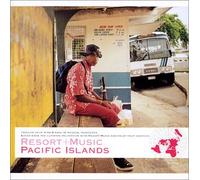 Various Artists - Resort+Music Pacific Islands