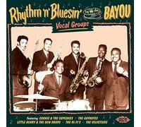 Varios - Rhythm N Bluesin By The Bayou: Vocal Groups