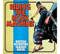 Various Artists - Riding The Rock Machine: British Seventies Classic Rock