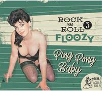 Rock & Roll Floozy 3 - Ping Pong Baby