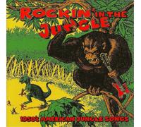 Varios artistas – Rockin in the Jungle: Canciones de jungla americanas de los años 50 – CD