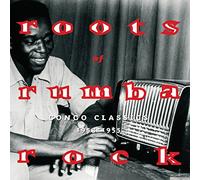 Various Artists - Roots Of Rumba Rock: Congo Classics 1953 - 1955