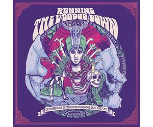 VARIOUS ARTISTS - RUNNING THE VOODOO DOWN - EXPLORATIONS IN PSYCHROCKFUNKSOULJAZZ 1967-80 [Vinilo]