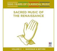 Various Artists - Sacred Music Of The Renaissance - 1000 Years Of Classical Music Vol. 3