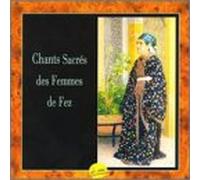 Various Artists - Sacred Songs from Women of Fez