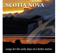 Various Artists - Scotia Nova: Songs for The Early Days of a Better Nation