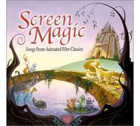 Various Artists - Screen Magic: Songs Animated Film Classics