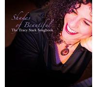 Various Artists - Shades Of Beautiful: The Tracy Stark Songbook