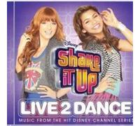 Soundtrack - Shake It Up: Live 2 Dance