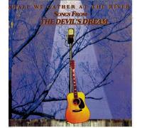 Various Artists - Shall We Gather at the River: Songs from The Devil's Dream