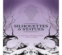Various Artists - Silhouetted & Statues - A Gothic Revolution: 1978-1986 (Deluxe Box Set)