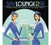 Various Artists - Skylounge 2 (More Chilled Beats At 30,000 Feet)