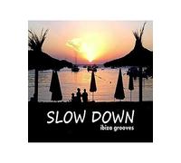 Various Artists - Slow Down Ibiza Grooves