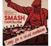 VARIOUS ARTISTS - Smash Capitalism: Songs for a