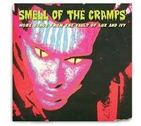 Various Artists - Smell Of The Cramps: More Songs From The Vault Of Lux And Ivy