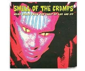 Various Artists - Smell Of The Cramps: More Songs From The Vault Of Lux And Ivy